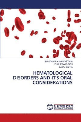 Hematological Disorders and It's Oral Considerations 1