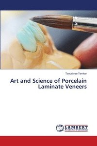 bokomslag Art and Science of Porcelain Laminate Veneers