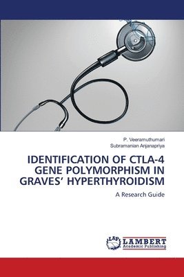 Identification of Ctla-4 Gene Polymorphism in Graves' Hyperthyroidism 1