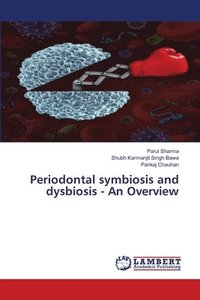 bokomslag Periodontal symbiosis and dysbiosis - An Overview