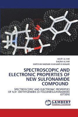 Spectroscopic and Electronic Properties of New Sulfonamide Compound 1