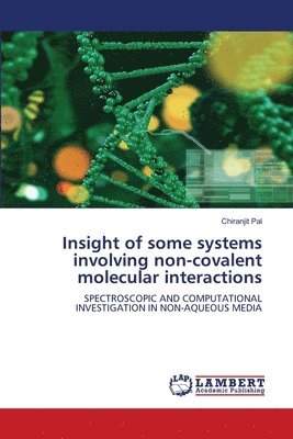 bokomslag Insight of some systems involving non-covalent molecular interactions