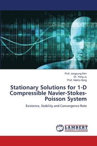 bokomslag Stationary Solutions for 1-D Compressible Navier-Stokes-Poisson System