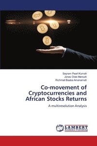 bokomslag Co-movement of Cryptocurrencies and African Stocks Returns