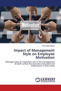 bokomslag Impact of Management Style on Employee Motivation