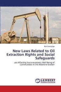 bokomslag New Laws Related to Oil Extraction Rights and Social Safeguards