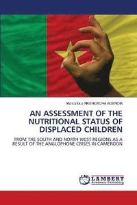 bokomslag An Assessment of the Nutritional Status of Displaced Children