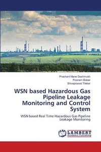 bokomslag WSN based Hazardous Gas Pipeline Leakage Monitoring and Control System