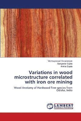 Variations in wood microstructure correlated with iron ore mining 1