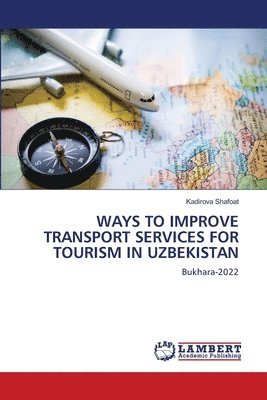 bokomslag Ways to Improve Transport Services for Tourism in Uzbekistan