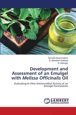 bokomslag Development and Assessment of an Emulgel with Melissa Officinalis Oil