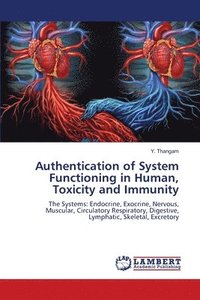 bokomslag Authentication of System Functioning in Human, Toxicity and Immunity