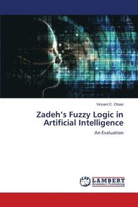 bokomslag Zadeh's Fuzzy Logic in Artificial Intelligence