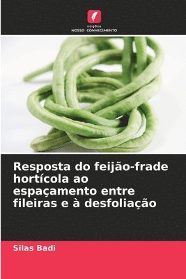 Resposta do feijão-frade hortícola ao espaçamento entre fileiras e à desfoliação