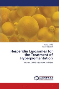 bokomslag Hesperidin Liposomes for the Treatment of Hyperpigmentation
