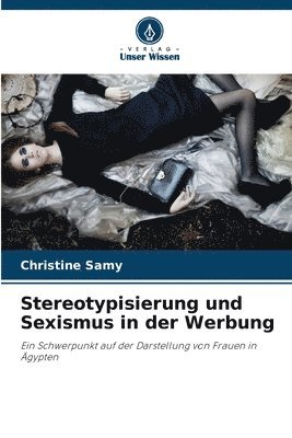 bokomslag Stereotypisierung und Sexismus in der Werbung