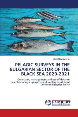 Violin Raykov Et Al, Violin Raykov et al., Violin Raykov Et Al. - Pelagic Surveys in the Bulgarian Sector of the Black Sea 2020-2021, Häftad