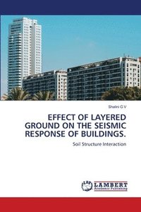 bokomslag Effect of Layered Ground on the Seismic Response of Buildings.