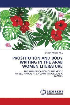 Prostitution and Body Writing in the Arab Women Literature 1