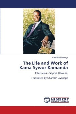 bokomslag The Life and Work of Kama Sywor Kamanda