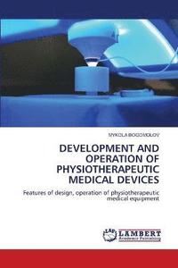 bokomslag Development and Operation of Physiotherapeutic Medical Devices