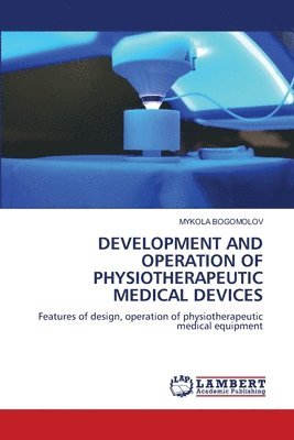 Development and Operation of Physiotherapeutic Medical Devices 1
