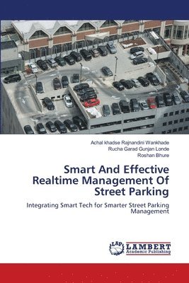 Smart And Effective Realtime Management Of Street Parking 1