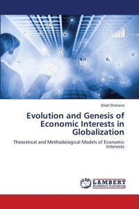 bokomslag Evolution and Genesis of Economic Interests in Globalization