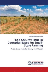 bokomslag Food Security Issue in Countries Based on Small-Scale Farming