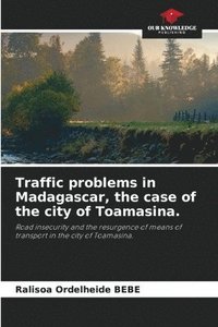 bokomslag Traffic problems in Madagascar, the case of the city of Toamasina.