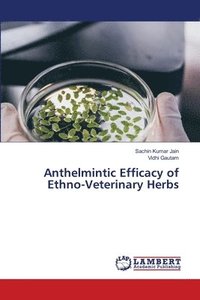 bokomslag Anthelmintic Efficacy of Ethno-Veterinary Herbs