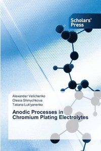 bokomslag Anodic Processes in Chromium Plating Electrolytes