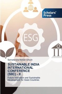 bokomslag Sustainable India International Conference (Siic) - II