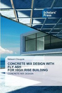 bokomslag Concrete Mix Design with Fly Ash for High Rise Building