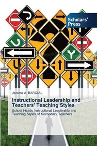 bokomslag Instructional Leadership and Teachers' Teaching Styles