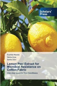 bokomslag Lemon Peel Extract for Microbial Resistance on Cotton Fabric