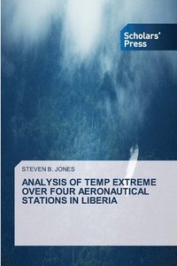 bokomslag Analysis of Temp Extreme Over Four Aeronautical Stations in Liberia
