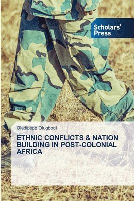 bokomslag Ethnic Conflicts & Nation Building in Post-Colonial Africa