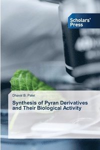 bokomslag Synthesis of Pyran Derivatives and Their Biological Activity