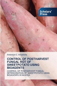 bokomslag Control of Postharvest Fungal Rot of Sweetpotato Using Bioagents