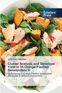 bokomslag Cluster Analysis and Genotype Yield in 35 Orange-Fleshed Sweetpotato G