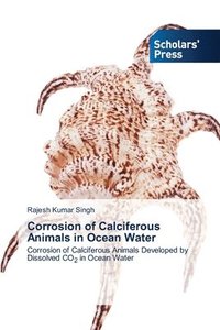 bokomslag Corrosion of Calciferous Animals in Ocean Water