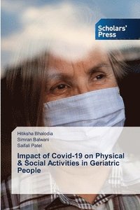 bokomslag Impact of Covid-19 on Physical & Social Activities in Geriatric People