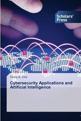 Cybersecurity Applications and Artificial Intelligence 1