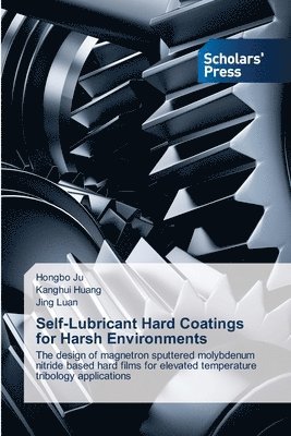 Self-Lubricant Hard Coatings for Harsh Environments 1