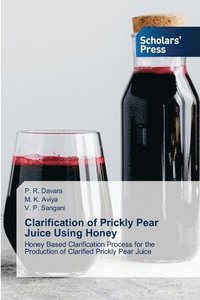 bokomslag Clarification of Prickly Pear Juice Using Honey