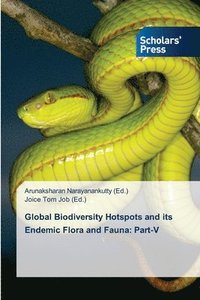 bokomslag Global Biodiversity Hotspots and its Endemic Flora and Fauna: Part-V