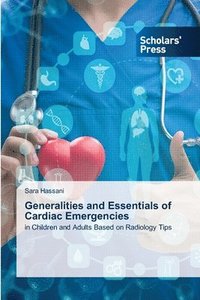 bokomslag Generalities and Essentials of Cardiac Emergencies