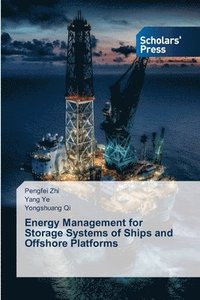 bokomslag Energy Management for Storage Systems of Ships and Offshore Platforms