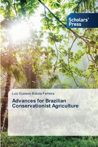 bokomslag Advances for Brazilian Conservationist Agriculture